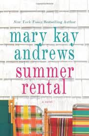 Summer Rental: A Novel Andrews, Mary Kay