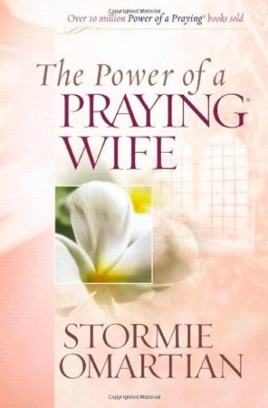 The Power of a Praying Wife Deluxe Edition Omartian, Stormie