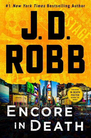 Encore in Death: An Eve Dallas Novel (In Death, 56) [Hardcover] Robb, J. D.