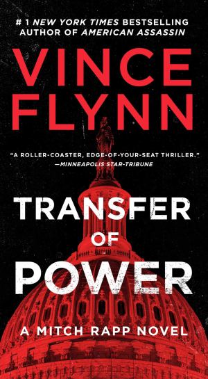 Transfer of Power (3) (A Mitch Rapp Novel) Flynn, Vince