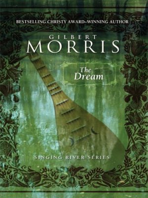 The Dream (Singing River Series #2) Morris, Gilbert