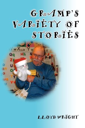 GRAMP'S VARIETY OF STORIES [Paperback] Wright, Lloyd
