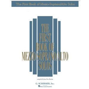 The First Book of Mezzo-Soprano/Alto Solos - Vocal Sheet Music Collection with Piano Accompaniment - Classical, Folk and Sacred Songs for Singers [Paperback] Boytim, Joan Frey