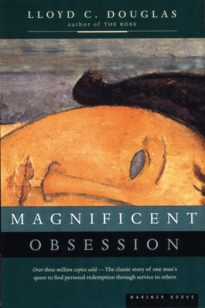 Magnificent Obsession [Paperback] Douglas, Lloyd C.