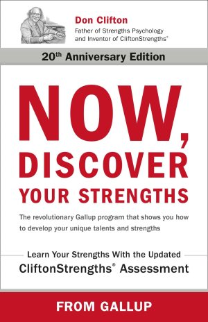 Now, Discover Your Strengths: The revolutionary Gallup program that shows you how to develop your unique talents and strengths [Hardcover] Gallup