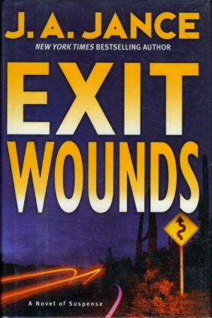 Exit Wounds (Joanna Brady Mysteries, Book 11) Jance, J. A.