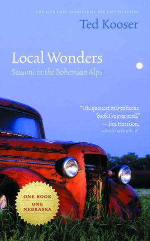 Local Wonders: Seasons in the Bohemian Alps (American Lives) [Paperback] Kooser, Ted