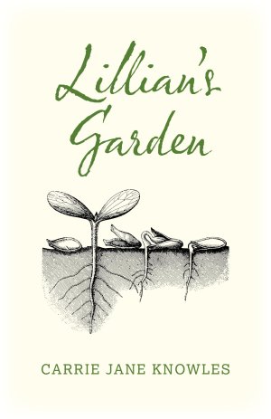 Lillian's Garden [Paperback] Knowles, Carrie