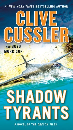 Shadow Tyrants (The Oregon Files) [Paperback] Cussler, Clive and Morrison, Boyd