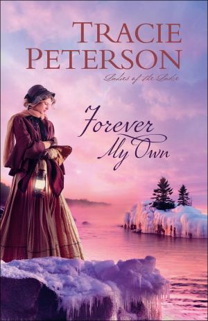 Forever My Own (Ladies of the Lake) [Hardcover] Tracie Peterson