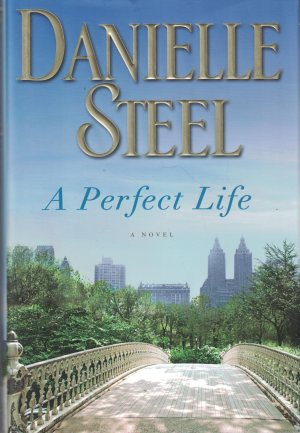 A Perfect Life [Hardcover] Steel, Danielle