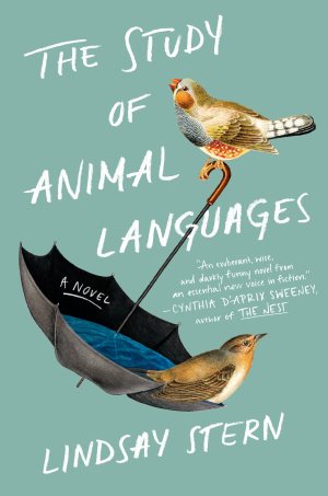 The Study of Animal Languages: A Novel Stern, Lindsay