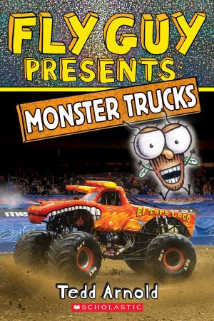 Fly Guy Presents: Monster Trucks (Scholastic Reader, Level 2) Arnold, Tedd