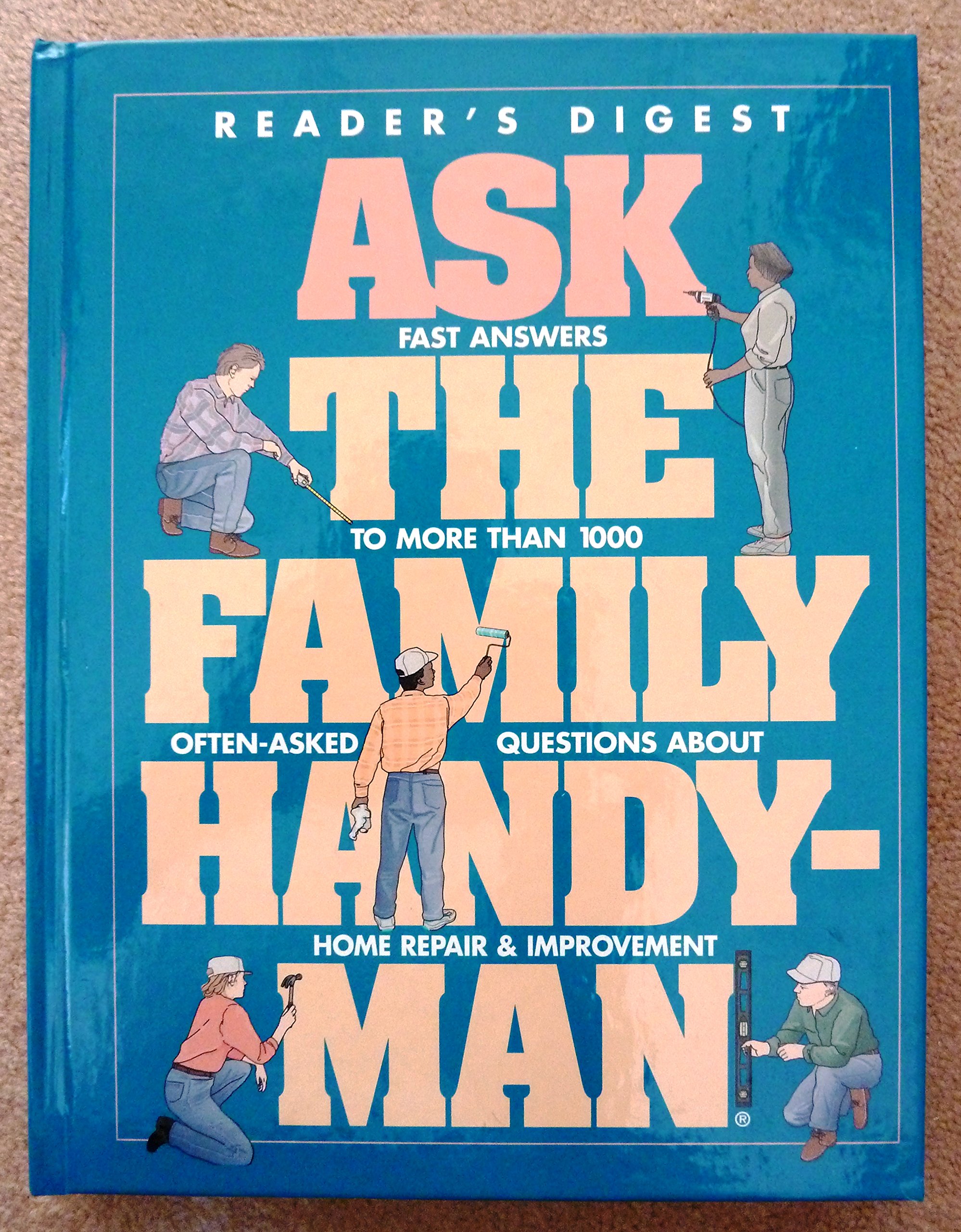 Ask the Family Handyman Editors of Reader's Digest