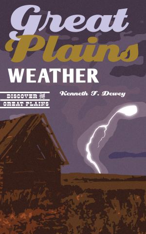 Great Plains Weather (Discover the Great Plains) [Paperback] Dewey, Kenneth F.