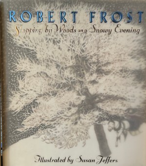 Stopping by Woods on a Snowy Evening [Hardcover] Frost, Robert and Jeffers, Susan