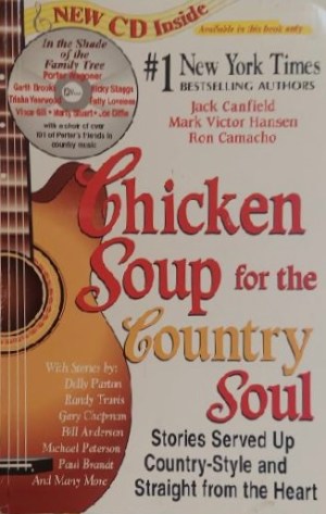 Chicken Soup for the Country Soul: Stories Served Up Country-style and Straight from the Heart (Chicken Soup for the Soul) [Paperback] Canfield, Jack; Hansen, Mark Victor and Camacho, Ron
