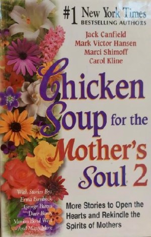 Chicken Soup for the Mother's Soul 2 [Hardcover] Jack Canfield