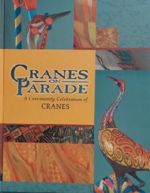 Cranes on Parade: A Community Celebration of CRANES [Hardcover] Cartledge, G H Woodburn, H M