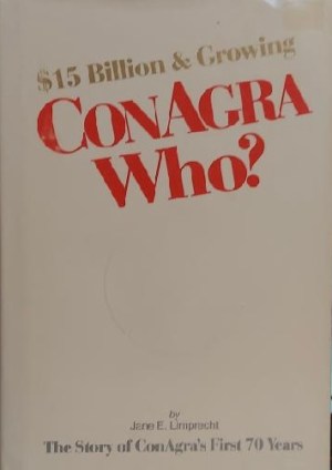 ConAgra who?: $15 billion and growing Limprecht, Jane E