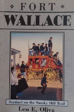 Fort Wallace by Oliva, Leo E.