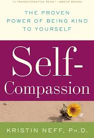 Self-Compassion by Kristin Neff