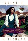 Honor's Pledge (Rocky Mountain Legacy #1) Heitzmann, Kristen