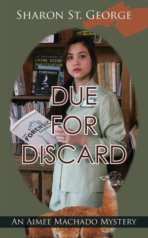 Due for Discard (Aimee Machado Mystery) [Paperback] St. George, Sharon