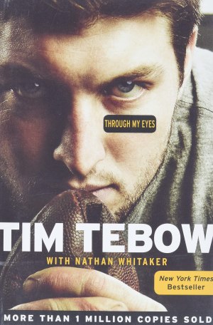 Through My Eyes [Paperback] Tebow, Tim and Whitaker, Nathan