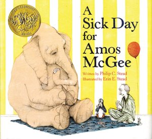 A Sick Day for Amos McGee: (Caldecott Medal Winner) [Hardcover] Stead, Philip C. and Stead, Erin E.