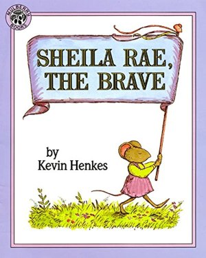 Sheila Rae, the Brave [Paperback] Henkes, Kevin