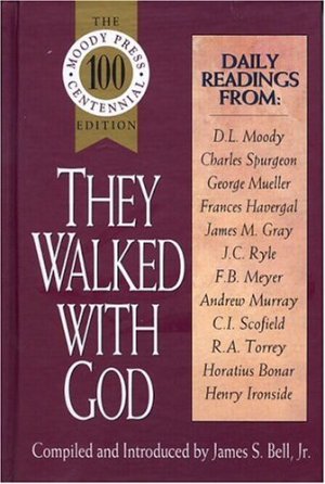 They Walked With God James S. Bell, Jr.