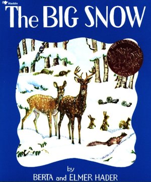 The Big Snow [Paperback] Berta Hader and Elmer Hader