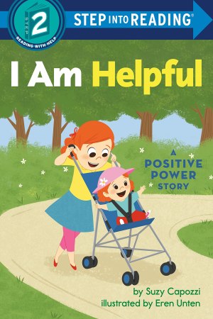 I Am Helpful: A Positive Power Story (Step into Reading) Capozzi, Suzy and Unten, Eren