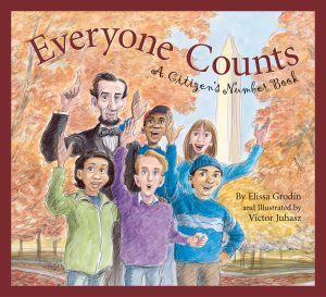 Everyone Counts: A Citizens' Number Book (America by the Numbers) [Hardcover] Grodin, Elissa D. and Juhasz, Victor