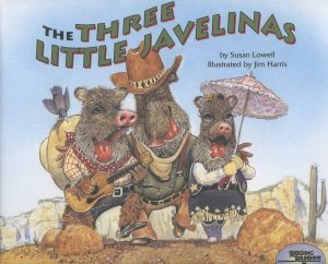 Three Little Javelinas [Hardcover] Lowell, Susan and Harris, Jim