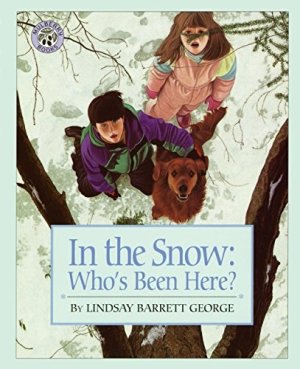 In the Snow: Who's Been Here? George, Lindsay Barrett