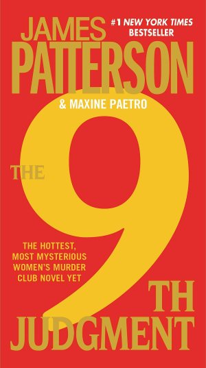 The 9th Judgment (A Women's Murder Club Thriller, 9) [Mass Market Paperback] Patterson, James and Paetro, Maxine