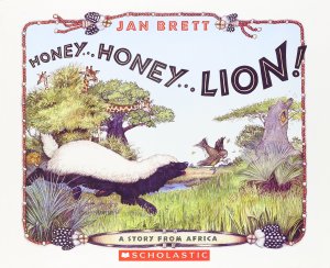 Honey... Honey... Lion! A Story from Africa [Paperback] Jan Brett