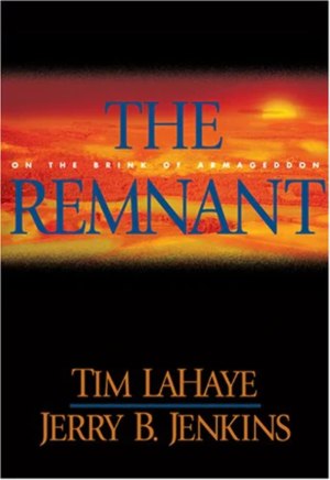 The Remnant: On the Brink of Armageddon Tim LaHaye and Jerry B. Jenkins