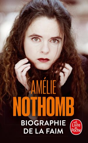 Biographie de la Faim (French Edition) [Pocket Book] Amelie Nothomb
