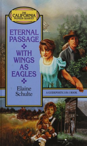 Eternal Passage (California Pioneer Series, Book 3) Schulte, Elaine L.