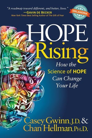 Hope Rising: How the Science of HOPE Can Change Your Life [Paperback] Gwinn J.D., Casey and Hellman Ph.D, Chan