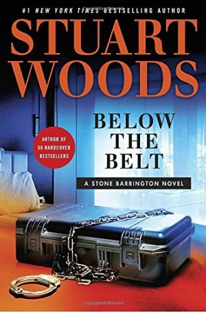 Below the Belt (A Stone Barrington Novel) [Hardcover] Woods, Stuart