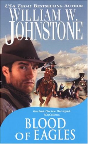 Blood Of Eagles (The Eagles) Johnstone, William W.