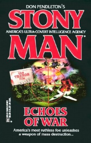 Echoes of War (Stony Man, No. 67) Pendleton, Don