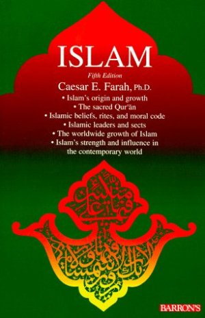 Islam: Beliefs and Observances [Paperback] Caesar E. Farah
