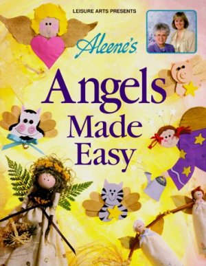 Aleene's Angels Made Easy Leisure Arts