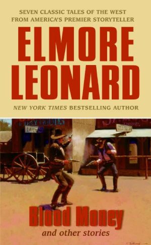 Blood Money and Other Stories [Mass Market Paperback] Leonard, Elmore