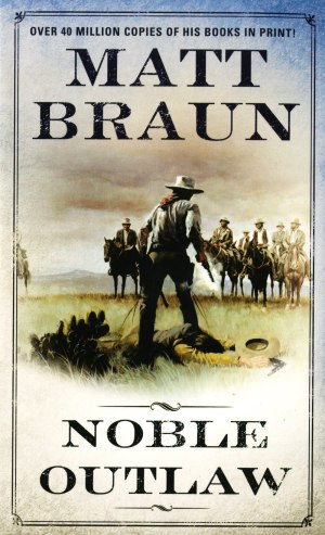 Noble Outlaw Braun, Matt